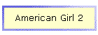 American Girl 2